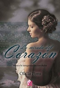 Olalla Pons: listado de libros y sinopsis Fashionlectura-ebook-la-mirada-del-corazon-olalla-pons-portada